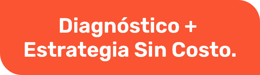 Diagnóstico + Estrategia Sin Costo.